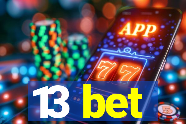13 bet